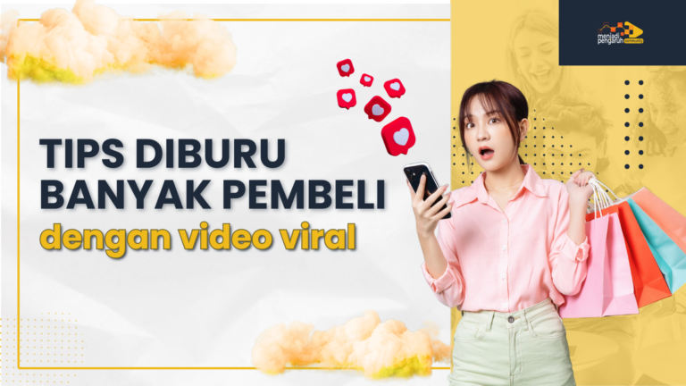 Tips Diburu Banyak Pembeli Dengan Edit Vidio Viral